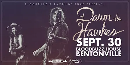 Bloodbuzz & Ramblin' Road Present: Dawn & Hawkes Live in Bentonville
