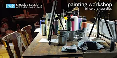Painting Workshop - Oil Colors, Acrylics