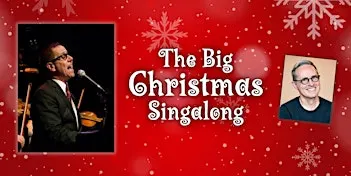 THE BIG CHRISTMAS SINGALONG with Jay Fuchs and Doug Anderson
