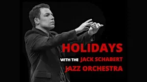 Holidays with the Jack Schabert Jazz Orchestra