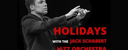Holidays with the Jack Schabert Jazz Orchestra