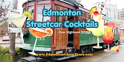 Edmonton Streetcar Cocktails (over HighLevel Bridge)