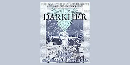 Hollow Sun Presents: Darkher // Helga // Vvaif // Artemisia Nathair