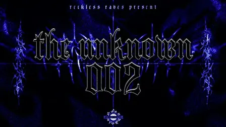 RECKLESS RAVES:  THE UNKNOWN 002 [TEMPLE AFTERPARTY]