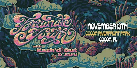 FORTUNATE YOUTH W/ KASH'D OUT - COCOA