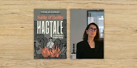 Hagtale - A Macbeth Origin Story with Sally O'Reilly