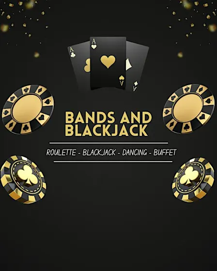 Bands and Blackjack
