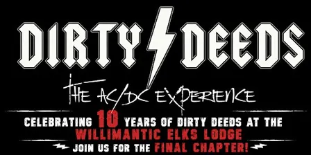 10 Years of Dirty Deeds at the Elks Lodge! Join Us for the Final Chapter!