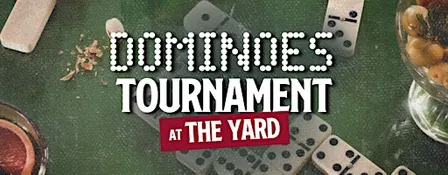Dominoes Tournament at The Yard
