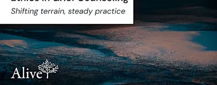 Ethics in Grief Counseling: Shifting terrain, steady practice