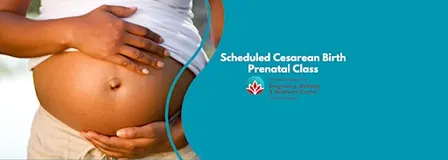 In-Person Scheduled Cesarean Birth Prenatal Class