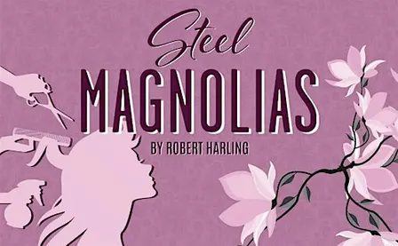 Douglasville Community Theater Presents - Steel Magnolias