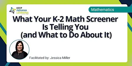 What Your K-2 Math Screener Is Telling You (and What to Do About It)