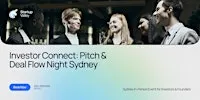 Investor Connect: Pitch & Deal Flow Night Sydney