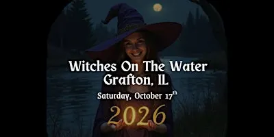 WITCHES ON THE WATER GRAFTON, IL 2026
