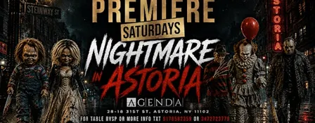 “NIGHTMARE IN ASTORIA “ PREMIERE SATURDAY HALLOWEEN PARTY
