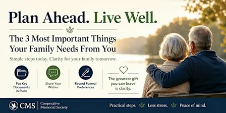 Plan Ahead.Live Well.The 3 Most Important Things Your Family Needs From You