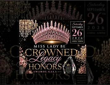 Miss Lady Be Crowned Legacy Honors Gala 2026