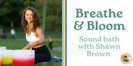 Breathe & Bloom