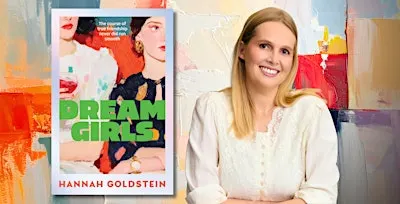 Author Talk: Dream Girls with Hannah Goldstein