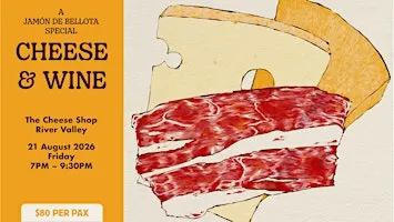 Cheese & Wine Night: Iberico Special (River Valley) - 13 Nov, Fri