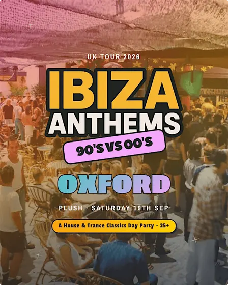 Ibiza Anthems - 90's vs 00's - Oxford