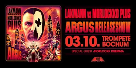 LAKMANN vs. MORLOCKKO PLUS - ARGUS Releaseshow Bochum