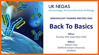 UK NEQAS Immunology Training Meeting - Back To Basics