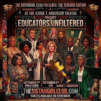 The Sistahgirl Club presents "The Teacher Edition-Educators Unfiltered"