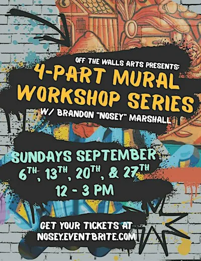 Mural Workshop Series w/ Brandon "Nosey" Marshall