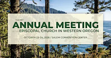 2026 Annual Meeting of the Episcopal Church in Western Oregon
