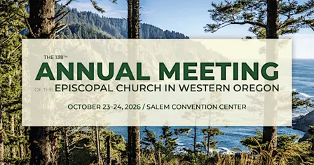 2026 Annual Meeting of the Episcopal Church in Western Oregon