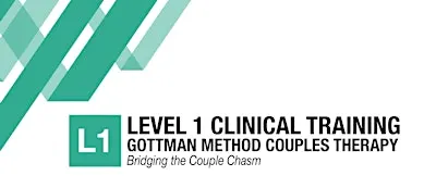 Gottman Level 1 Clinical Training: Bridging the Couple Chasm