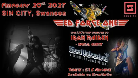 Ed Force One, tribute to IRON MAIDEN + Priest Unleashed at SIN CITY SWANSEA