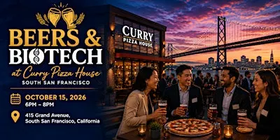 Beers and Biotech at Curry Pizza House South San Francisco | Oct 15, 2026