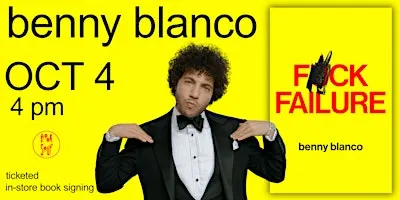 Book Soup Presents: Benny Blanco signs F*ck Failure