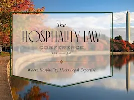 The Hospitality Law Conference: Washington DC