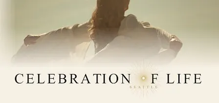 Celebration of Life:  Seattle