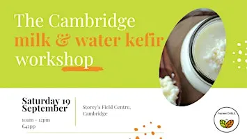 The Cambridge Milk & Water Kefir Workshop
