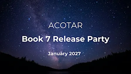 ACOTAR Book 7 Release Party