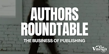 Author Roundtable: The Business of Publishing