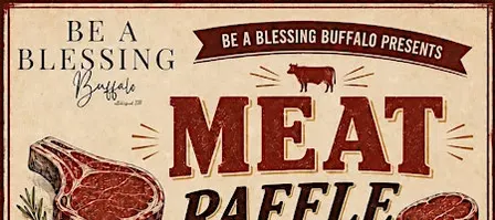 Be a Blessing Buffalo 2nd Annual Meat Raffle