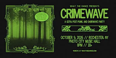 CRIMEWAVE: A GOTH, POST-PUNK & DARKWAVE PARTY - Rochester, NY