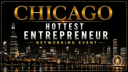 Chicago Hottest Entrepreneur Networking Event
