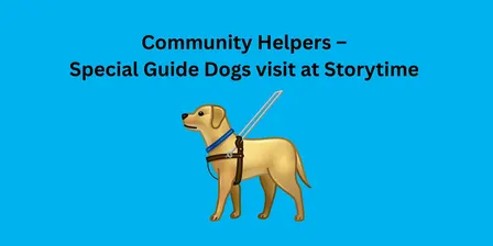 Community Helpers - Special Guide Dogs Visit at Storytime