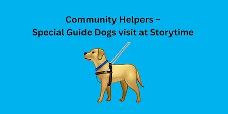 Community Helpers - Special Guide Dogs Visit at Storytime