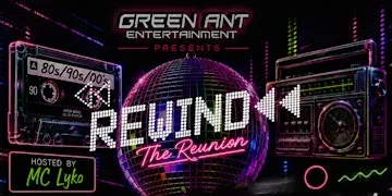 Green Ant Ent presents REWIND: THE REUNION