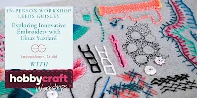 In Person Workshop: Exploring Innovative Embroidery (Leeds Guisley)
