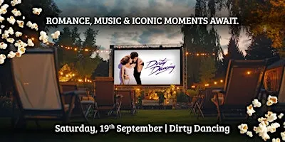 Outdoor Cinema Experience - DIRTY DANCING