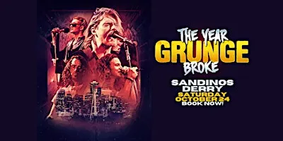 The Year Grunge Broke - Sandinos Derry